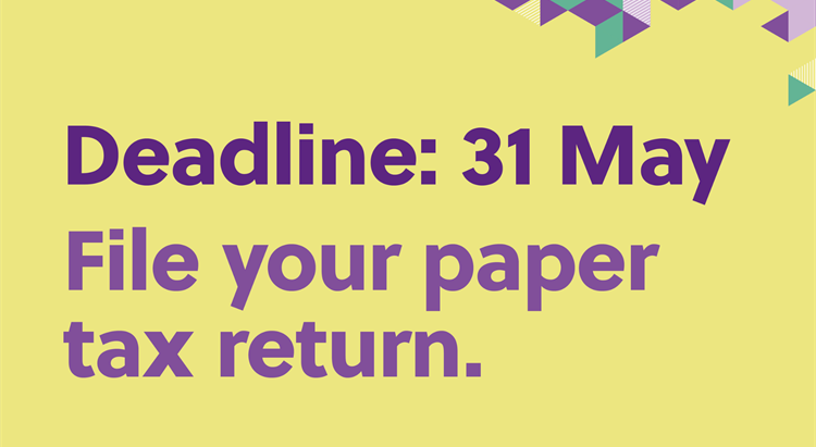 Paper tax return deadline 31 may 2025
