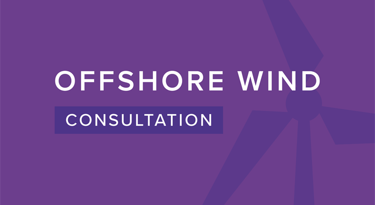 Read about and complete the survey on the Offshore Wind consultation